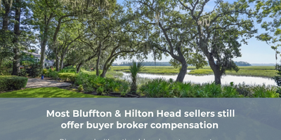 Should Sellers Offer Buyer Broker Compensation in Bluffton & Hilton Head?